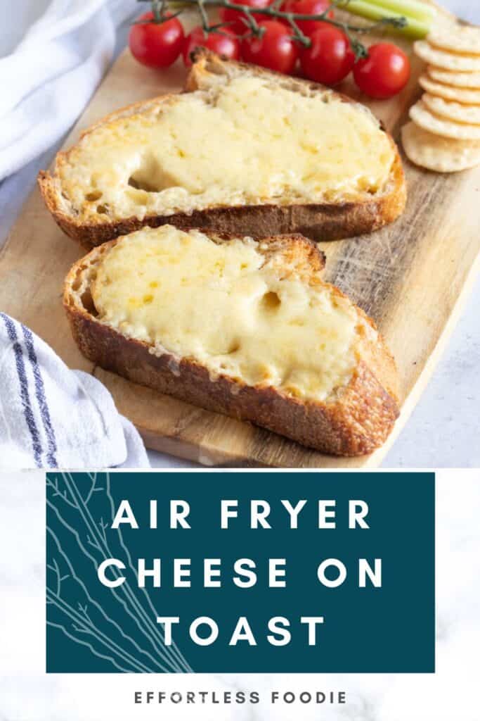 Air fryer cheese on toast pin image.