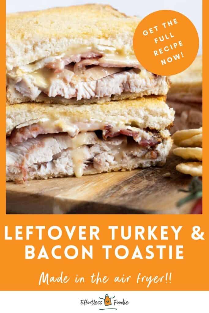 Air Fryer Turkey Toastie (with Bacon & Brie) - Effortless Foodie